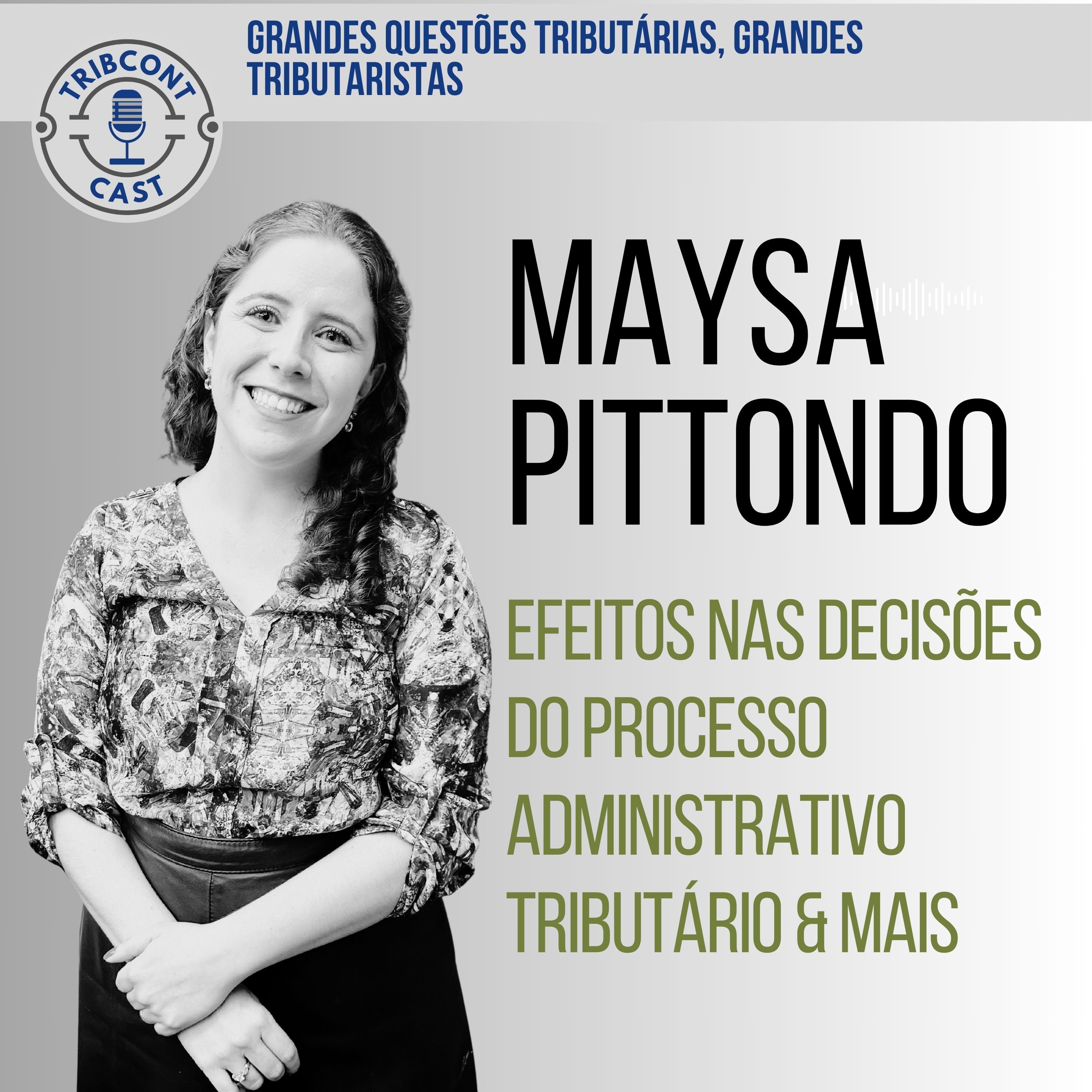 Maysa Pittondo - Entrevistado - Tribcontcast.jpg