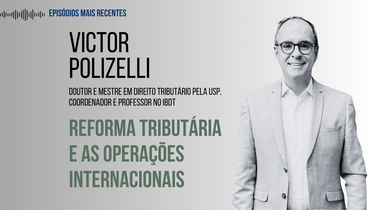 Victor Polizelli- Reforma Tributária - TribcontCast