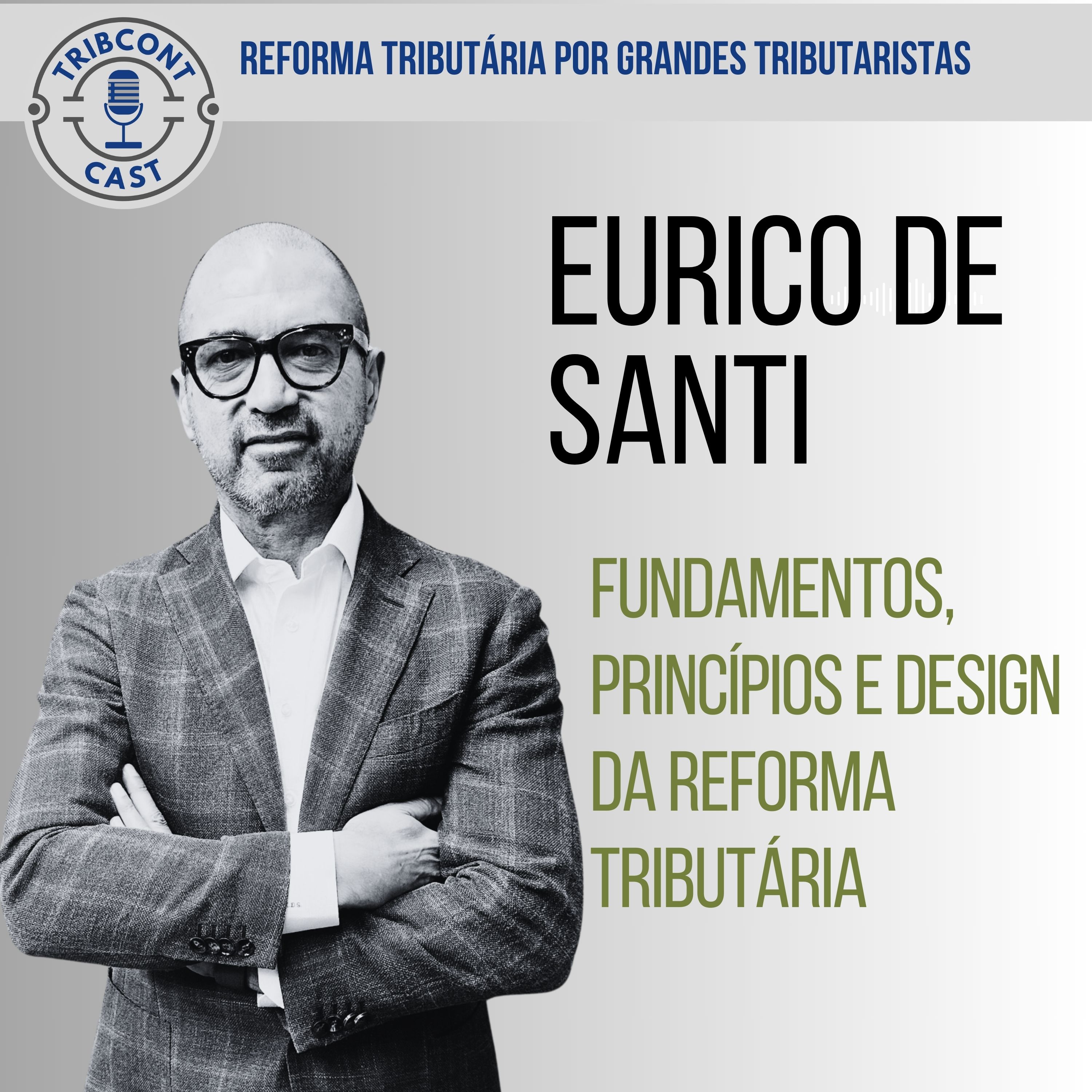 Eurico De Santi - Entrevistado Tribcontcast - Tributário para Contadores.jpg
