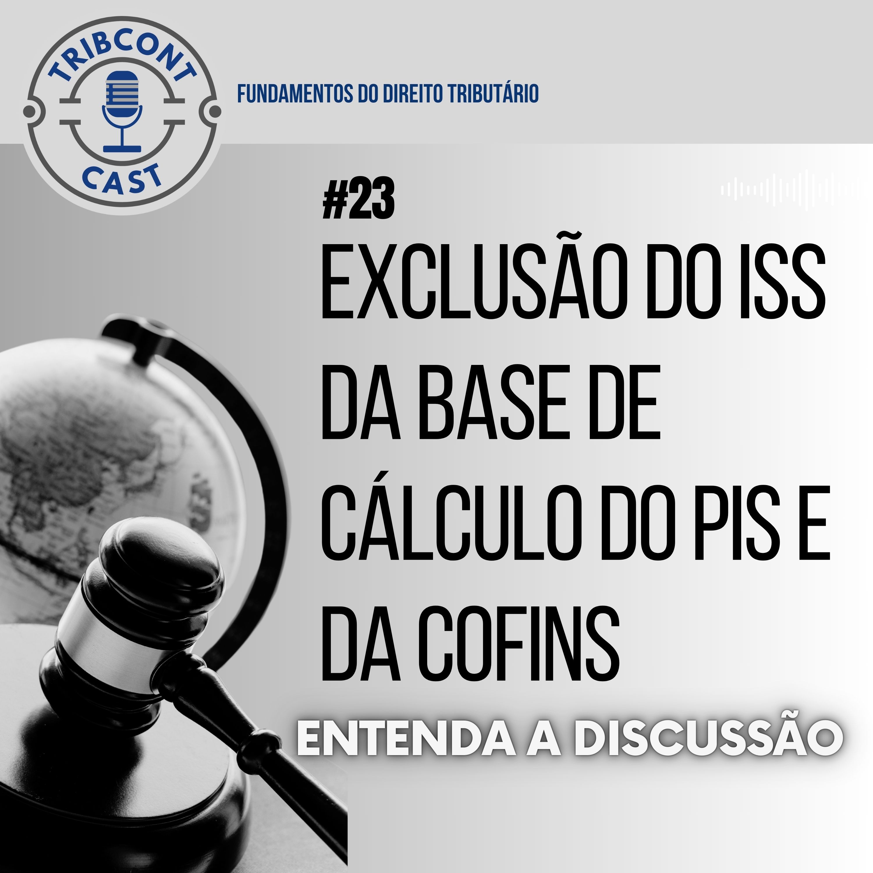 Fundamentos - Exclusao do ISS da base de calculo da PIS e da Cofins - Tribcontcast - Tributario para Contadores - Perisson Andrade Advogados - .jpg