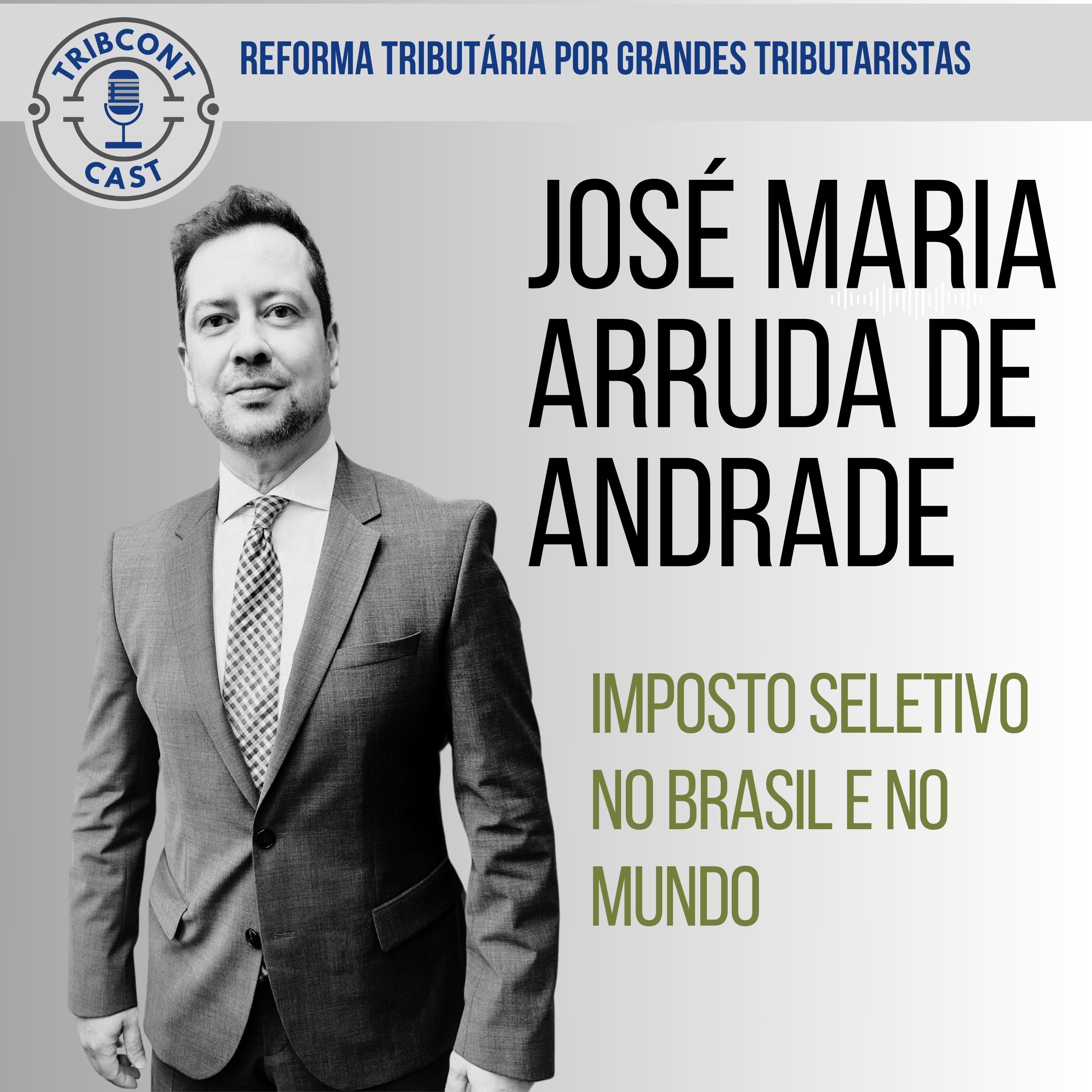 José Maria Arruda- Tribcontcast - Tributário para Contadores.jpg